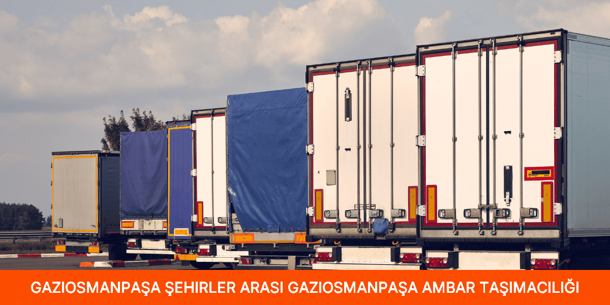 Şehirler Arası Gaziosmanpaşa Ambar Taşımacılığı